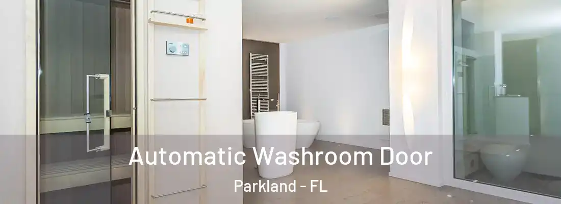 Automatic Washroom Door Parkland - FL