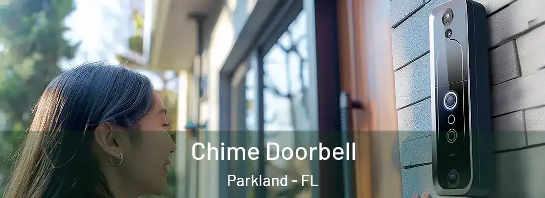 Chime Doorbell Parkland - FL