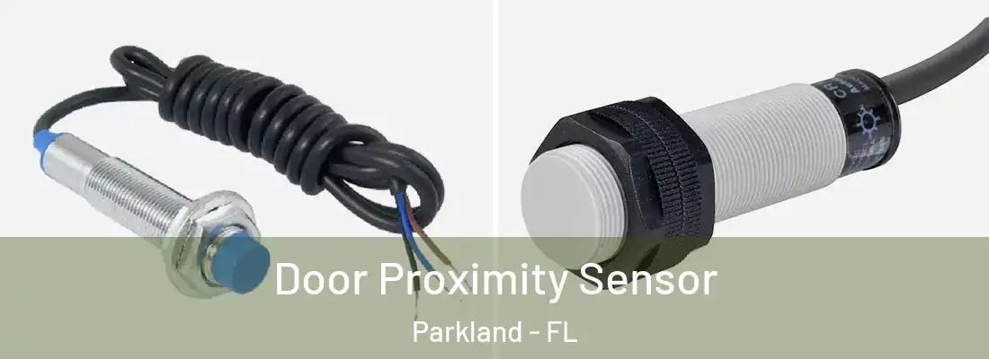  Door Proximity Sensor Parkland - FL