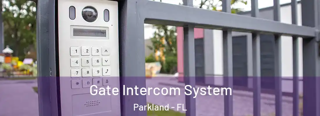  Gate Intercom System Parkland - FL