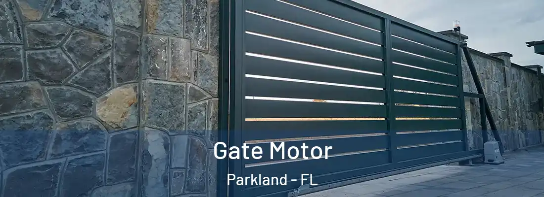  Gate Motor Parkland - FL