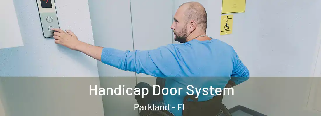 Handicap Door System Parkland - FL