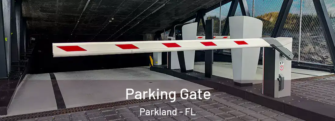  Parking Gate Parkland - FL