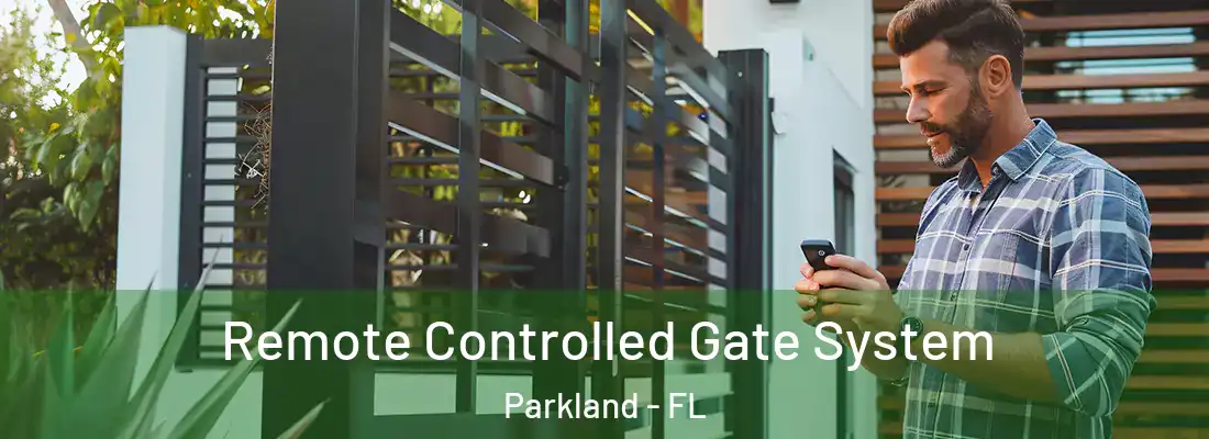  Remote Controlled Gate System Parkland - FL