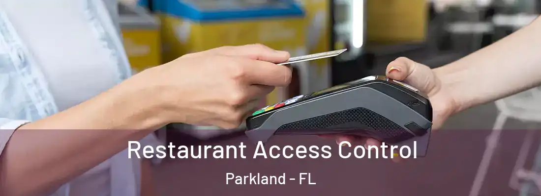  Restaurant Access Control Parkland - FL