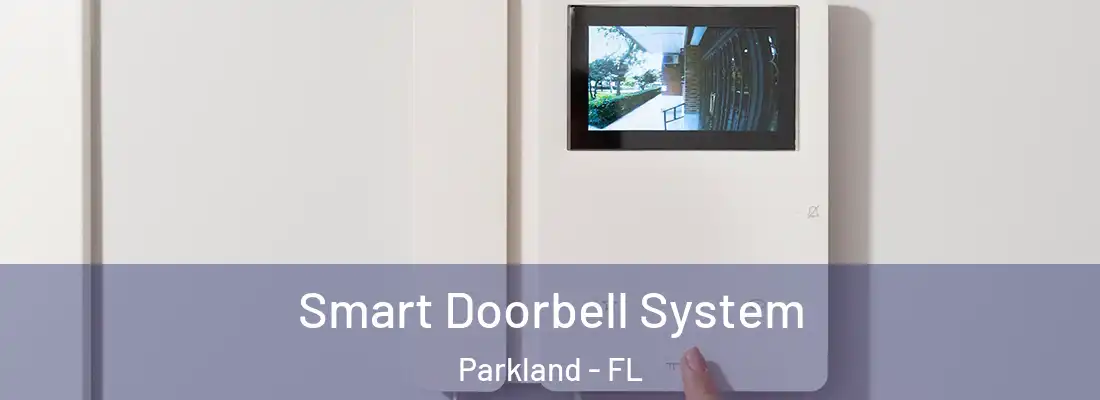  Smart Doorbell System Parkland - FL