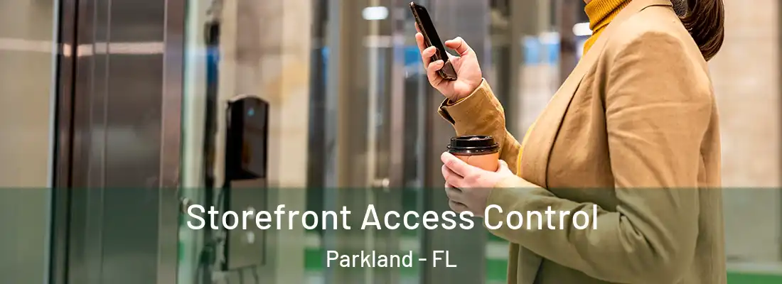  Storefront Access Control Parkland - FL